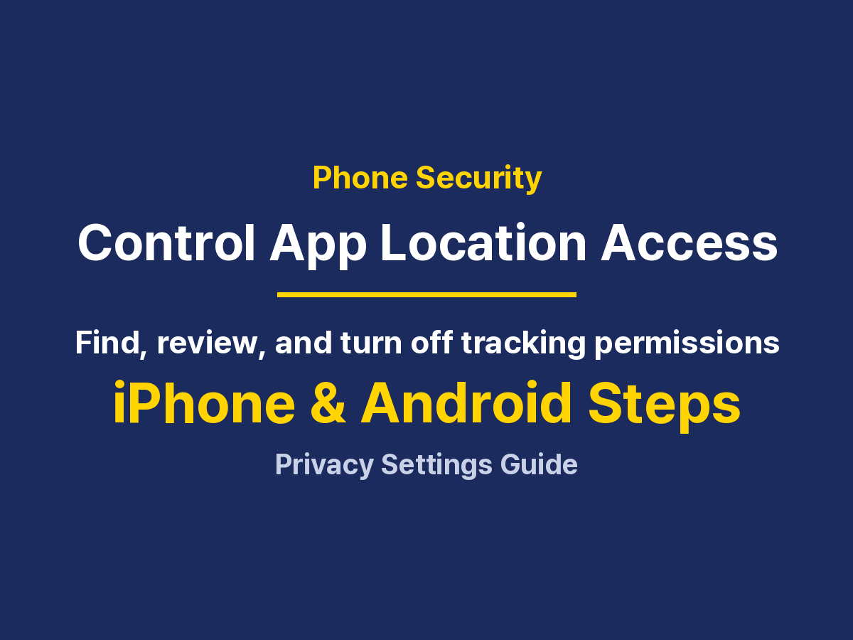 Check Which Apps Access Your Location: iPhone, Android and Fixes