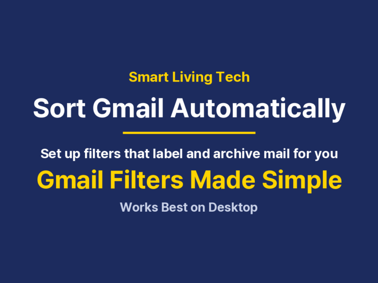 How to Use Gmail Filters: Auto-Sort Email, Add Labels and Skip the Inbox