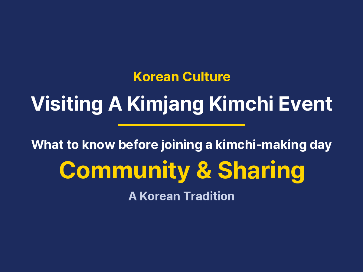 How to Visit a Korean Kimjang Event: Etiquette, Timing and What to Expect
