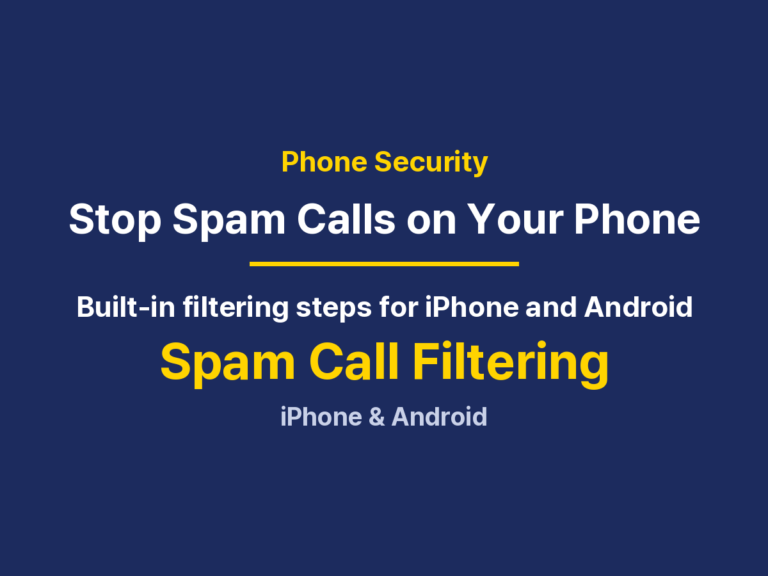 Spam Call Filtering on iPhone and Android: Setup, Settings and Fixes