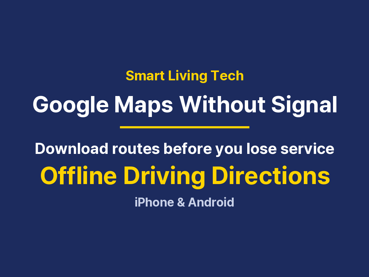 Google Maps Offline: Downloading Routes, Saving Areas and Fixes
