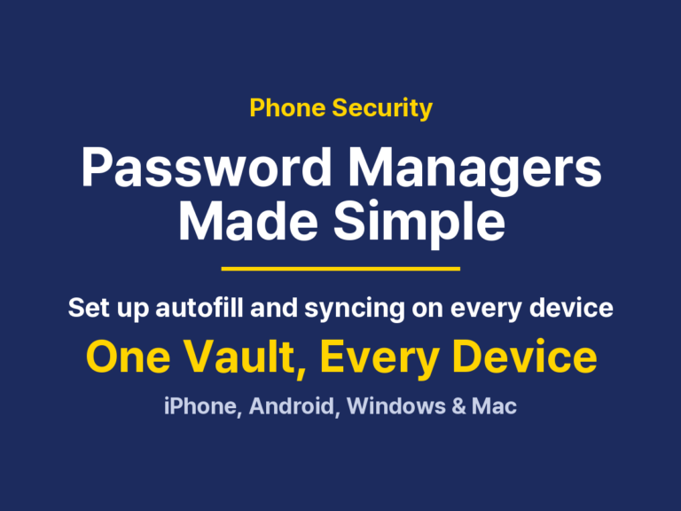 How to Use Password Managers: iPhone, Android, Windows and Mac