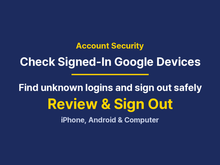Check Devices Signed Into Google Account: Review, Remove and Secure Access