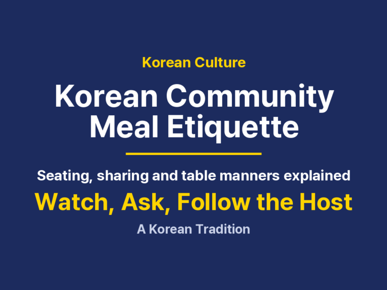 How to Attend a Korean Community Meal: Seating, Sharing and Manners