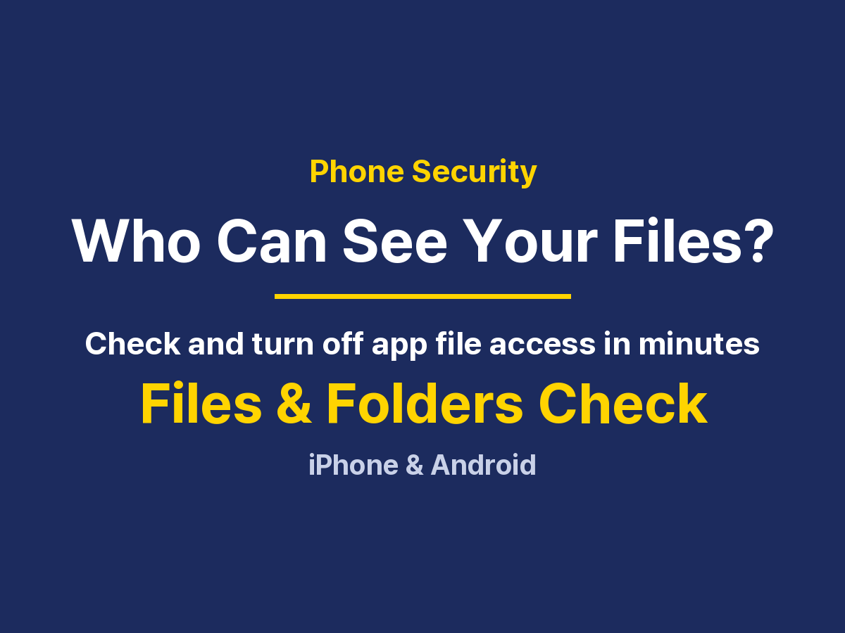 Which Apps Can Access Your Files: iPhone Settings, Android Permissions and Fixes