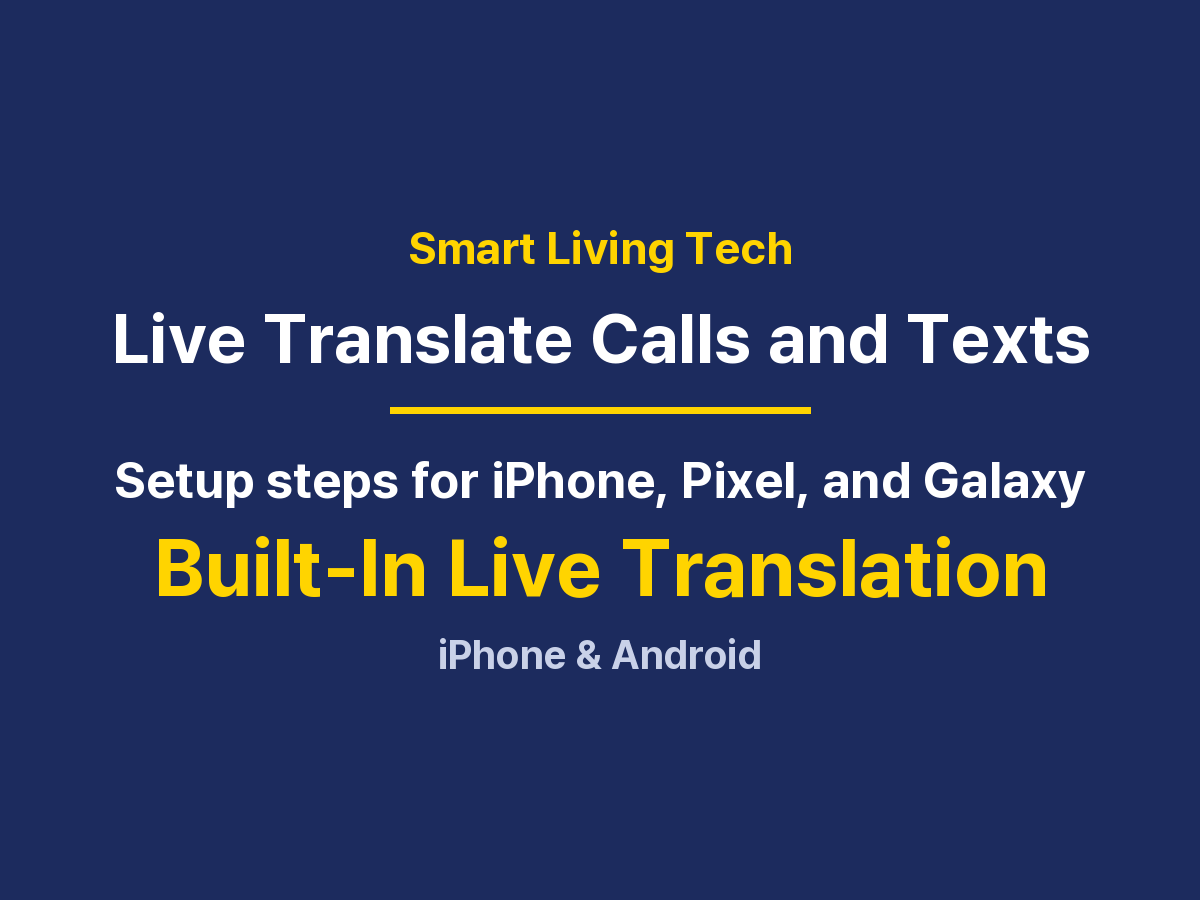 Live Translation for Calls and Texts: Setup, Devices and Fixes
