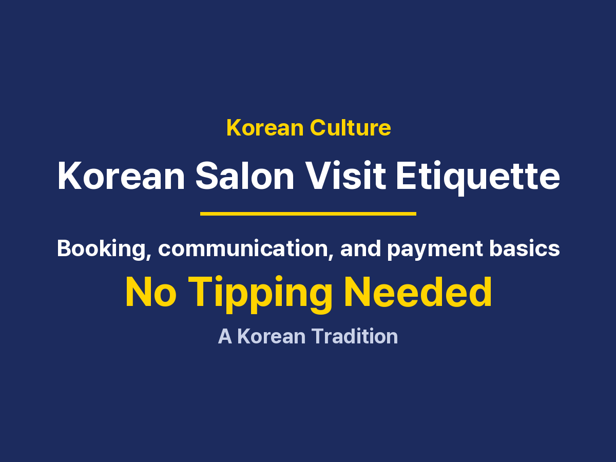 How to Visit a Korean Hair Salon: Booking, Etiquette and Tipping