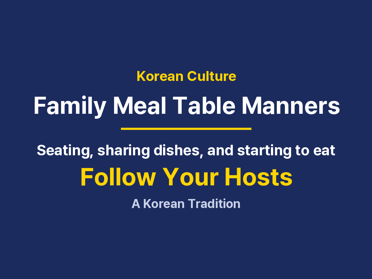 Korean Table Manners: Seating, Serving, and Starting to Eat