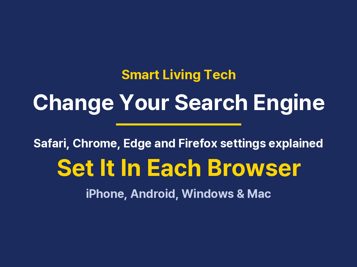 Change Default Search Engine: iPhone, Android, Windows and Mac