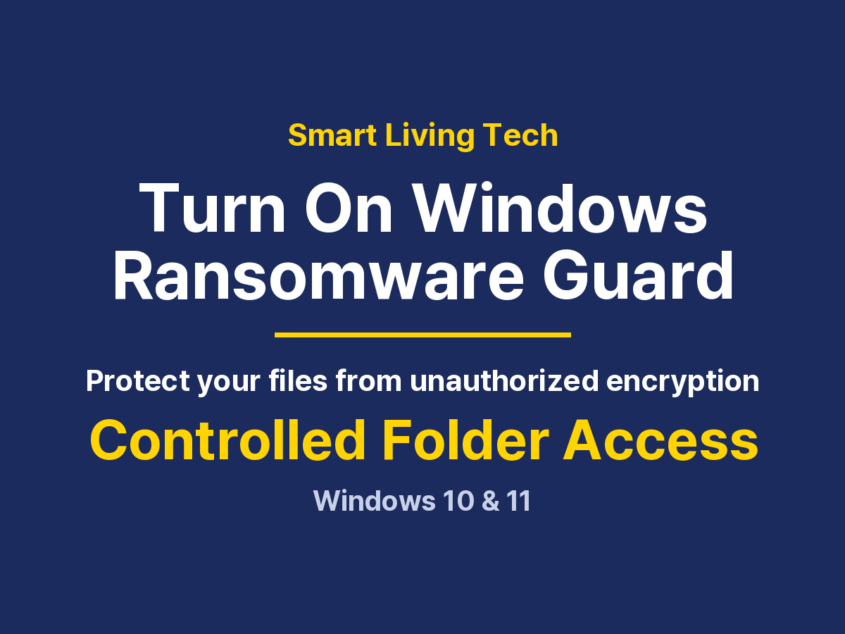Windows Ransomware Protection: Setup, Allowed Apps, and Fixes