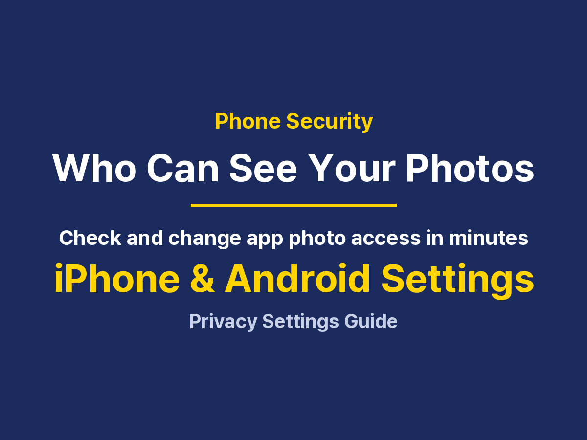 See Which Apps Access Your Photos: iPhone, Android and Fixes