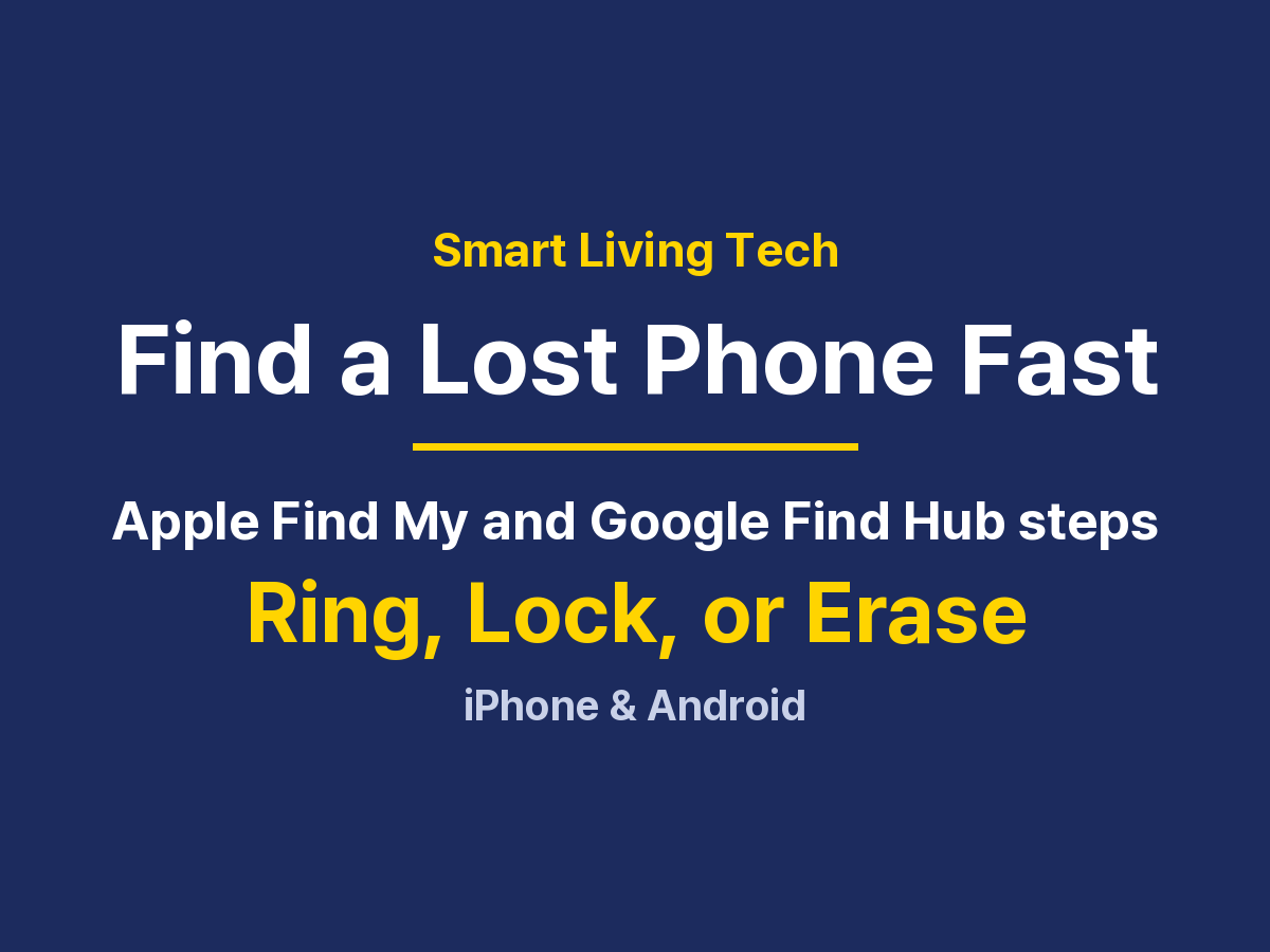 How to Find a Lost Phone: Apple Find My, Google Find Hub and Fixes