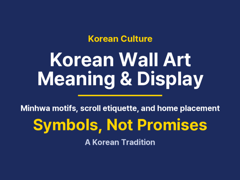 Korean Hanging Scrolls at Home: Meaning, Placement, and Etiquette