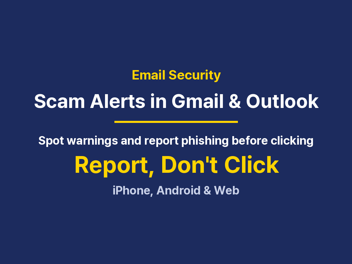 Scam Alerts in Gmail and Outlook: Warnings, Reporting and Spam Checks