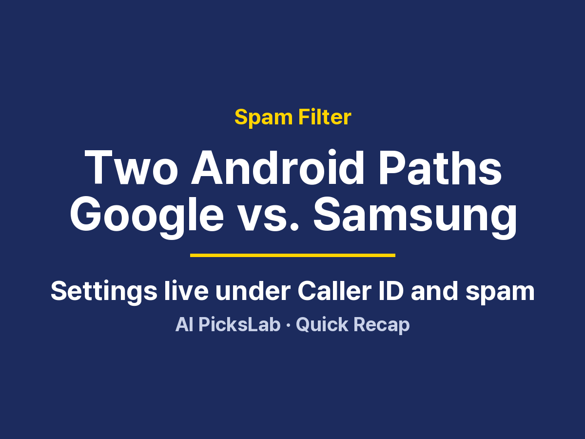Spam Filter - Two Android Paths Google vs. Samsung