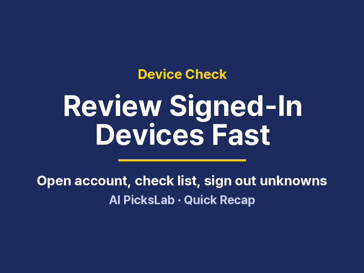 Device Check - Review Signed-In Devices Fast