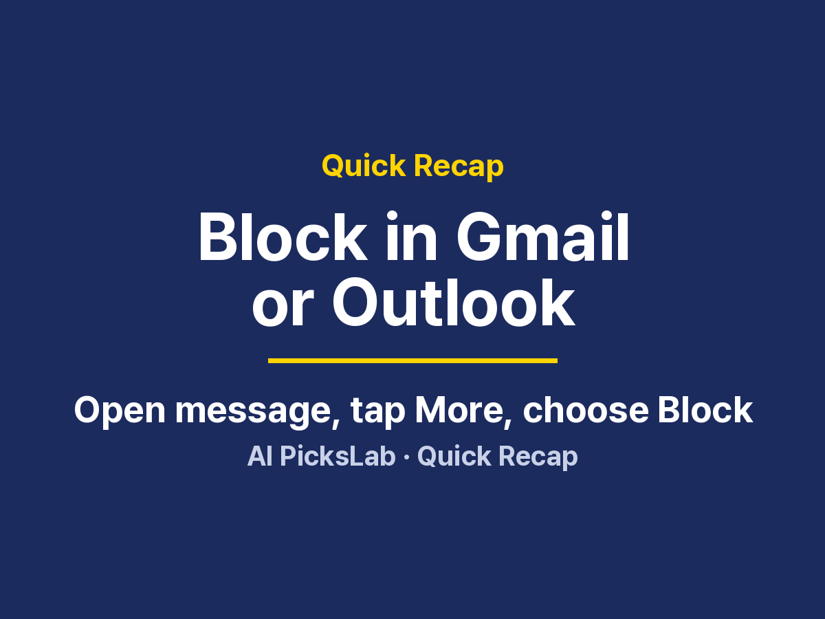 Quick Recap - Block in Gmail or Outlook