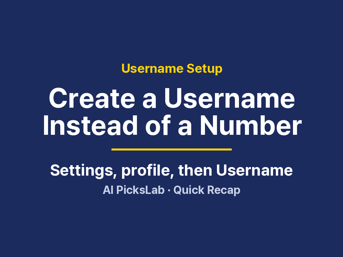 Username Setup - Create a Username Instead of a Number