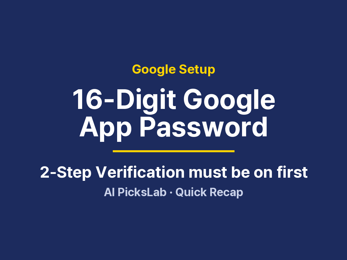 Google Setup - 16-Digit Google App Password