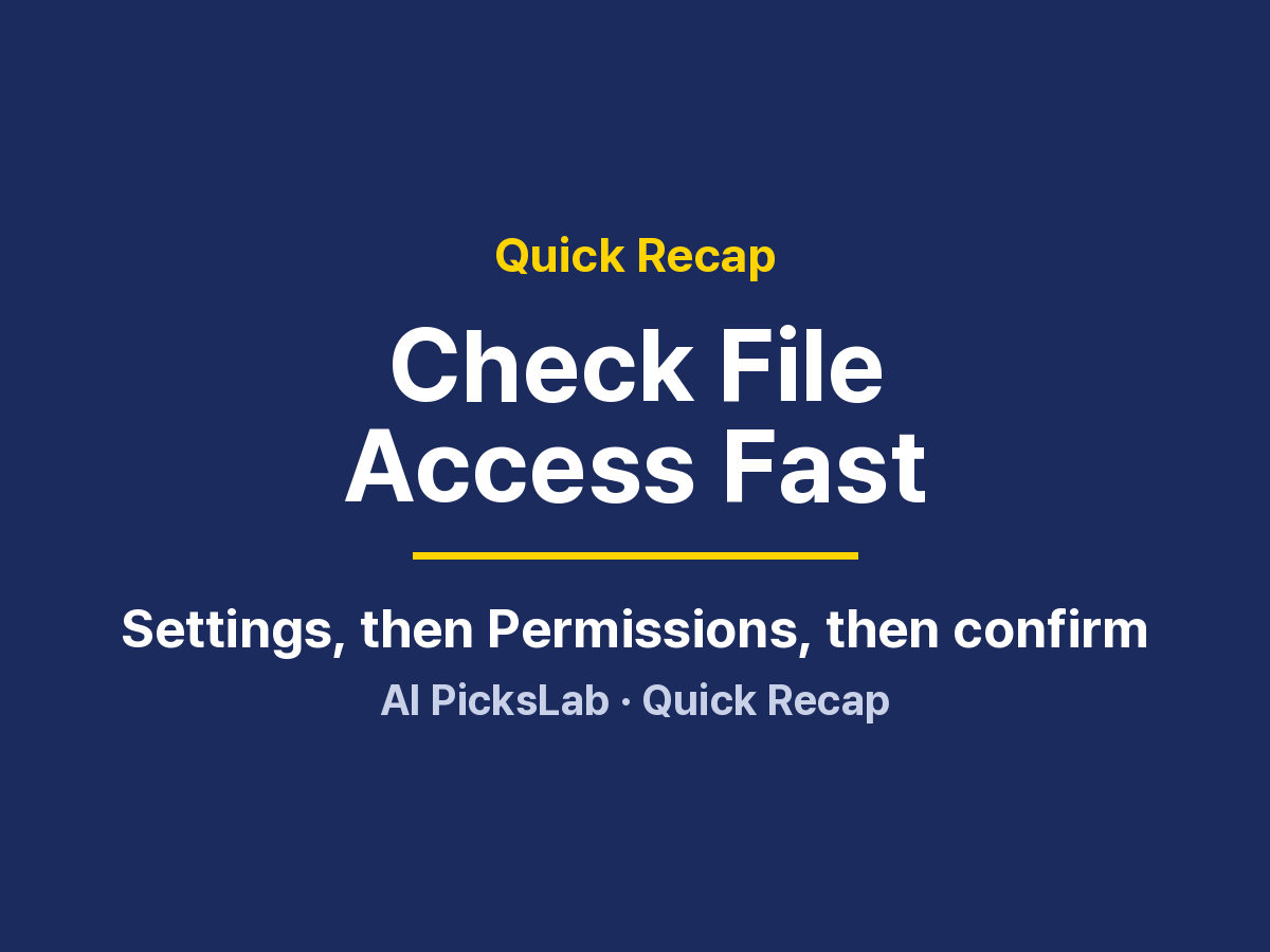 Quick Recap - Check File Access Fast