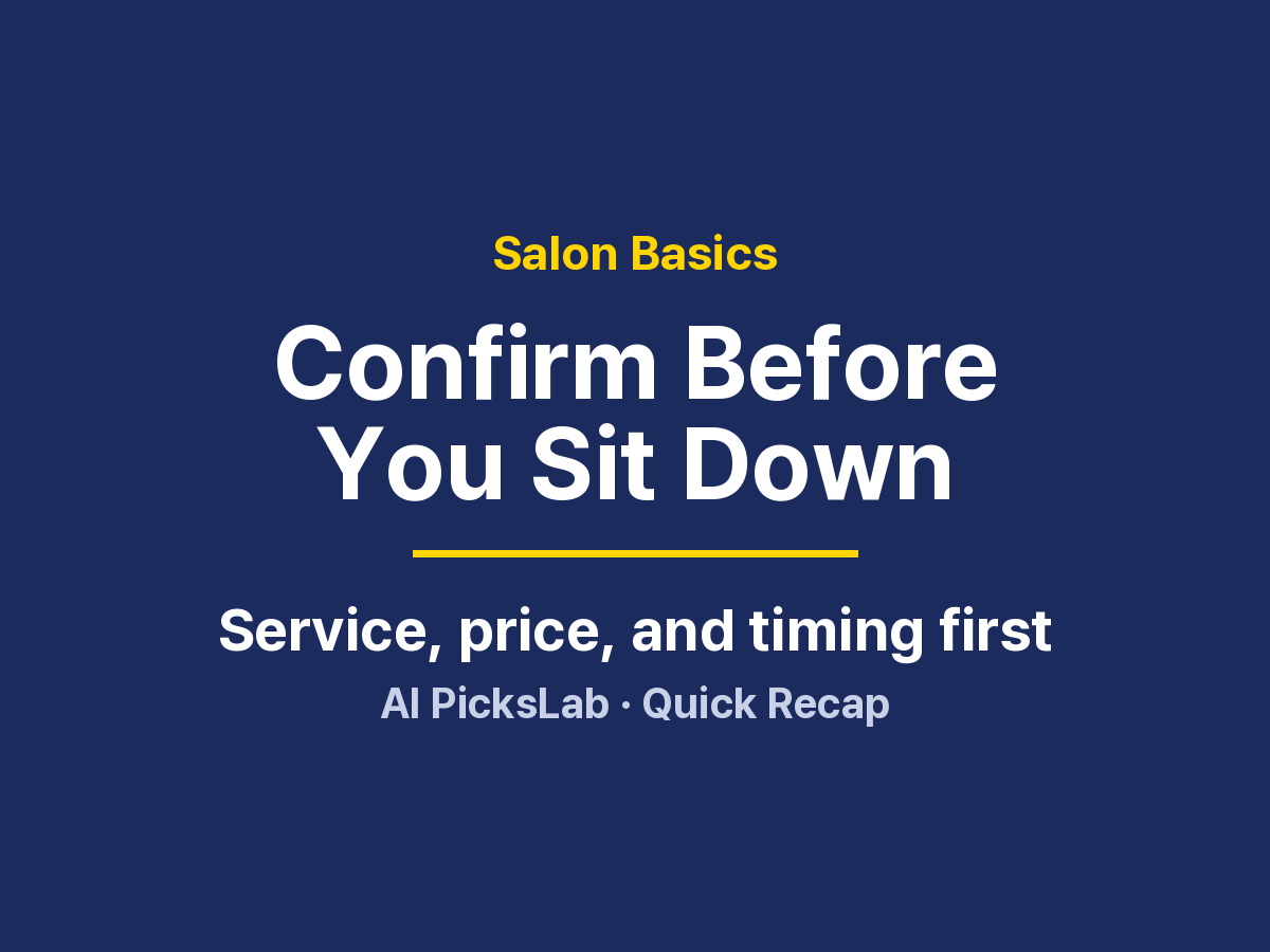 Salon Basics - Confirm Before You Sit Down