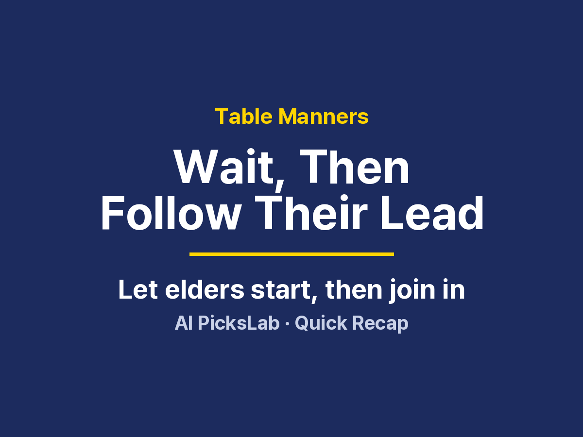Table Manners - Wait, Then Follow Their Lead