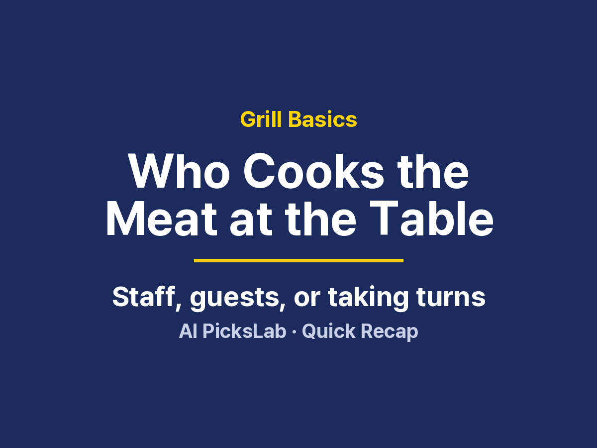 Grill Basics - Who Cooks the Meat at the Table