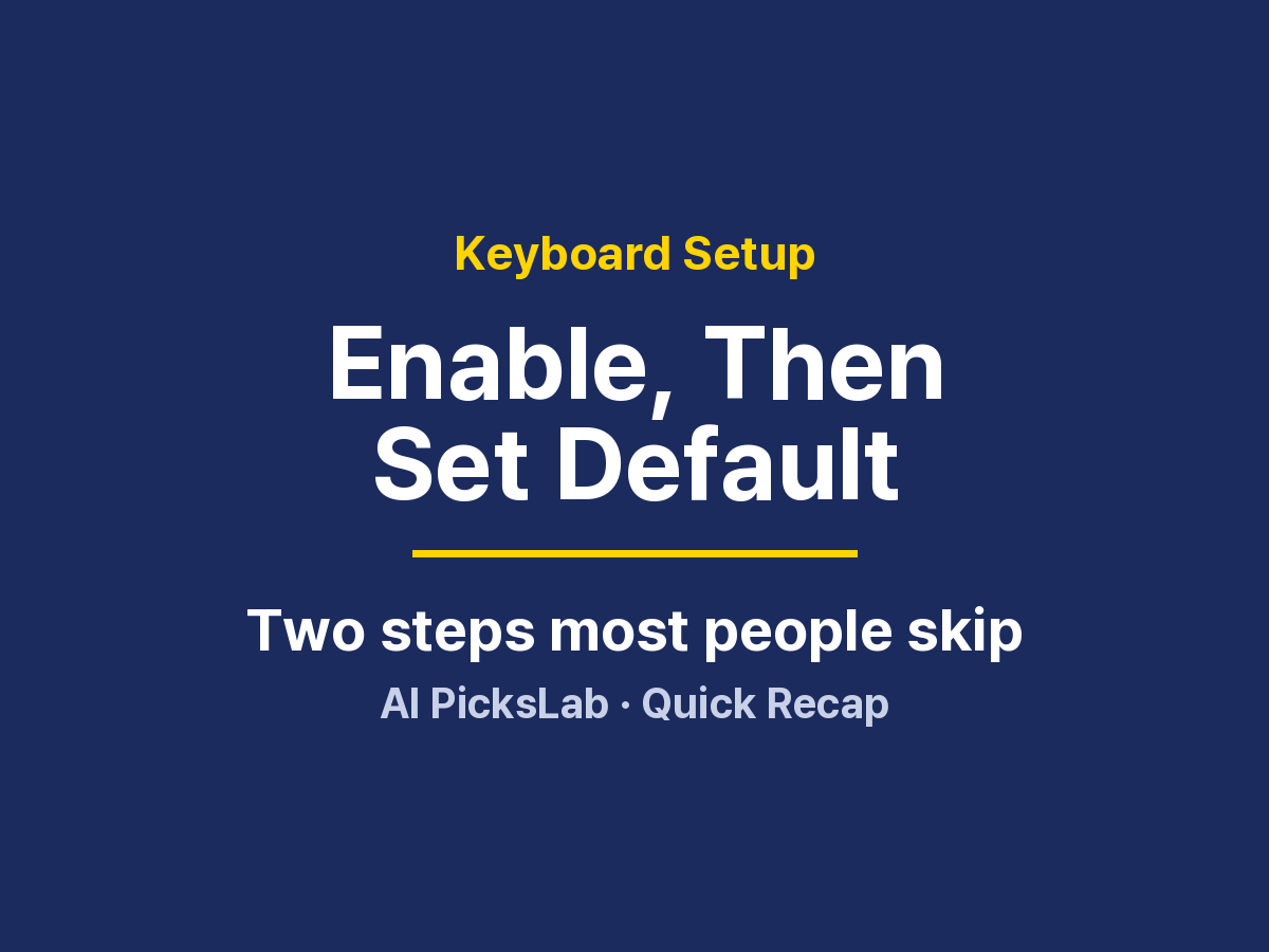 Keyboard Setup - Enable, Then Set Default