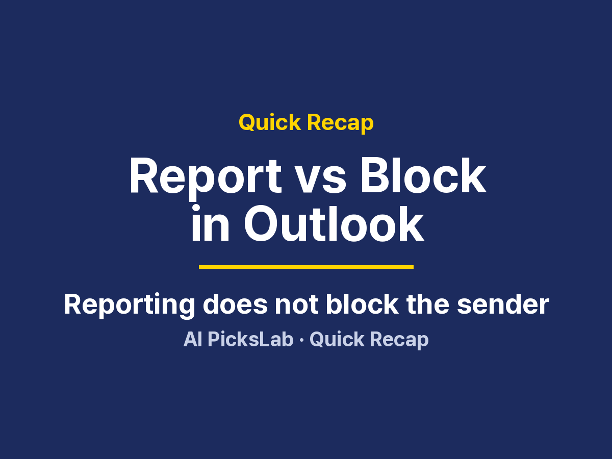 Quick Recap - Report vs Block in Outlook